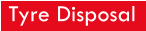 Tyre Disposal