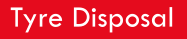 Tyre Disposal